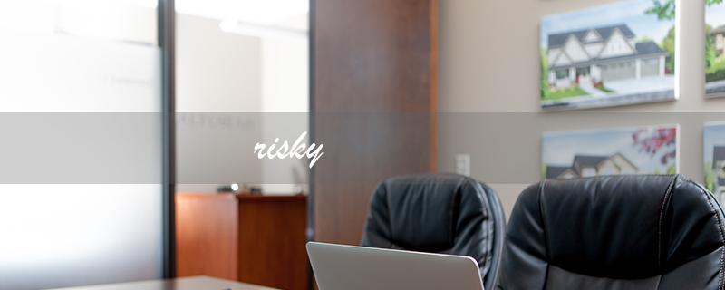 risky（risky的意思是什么）